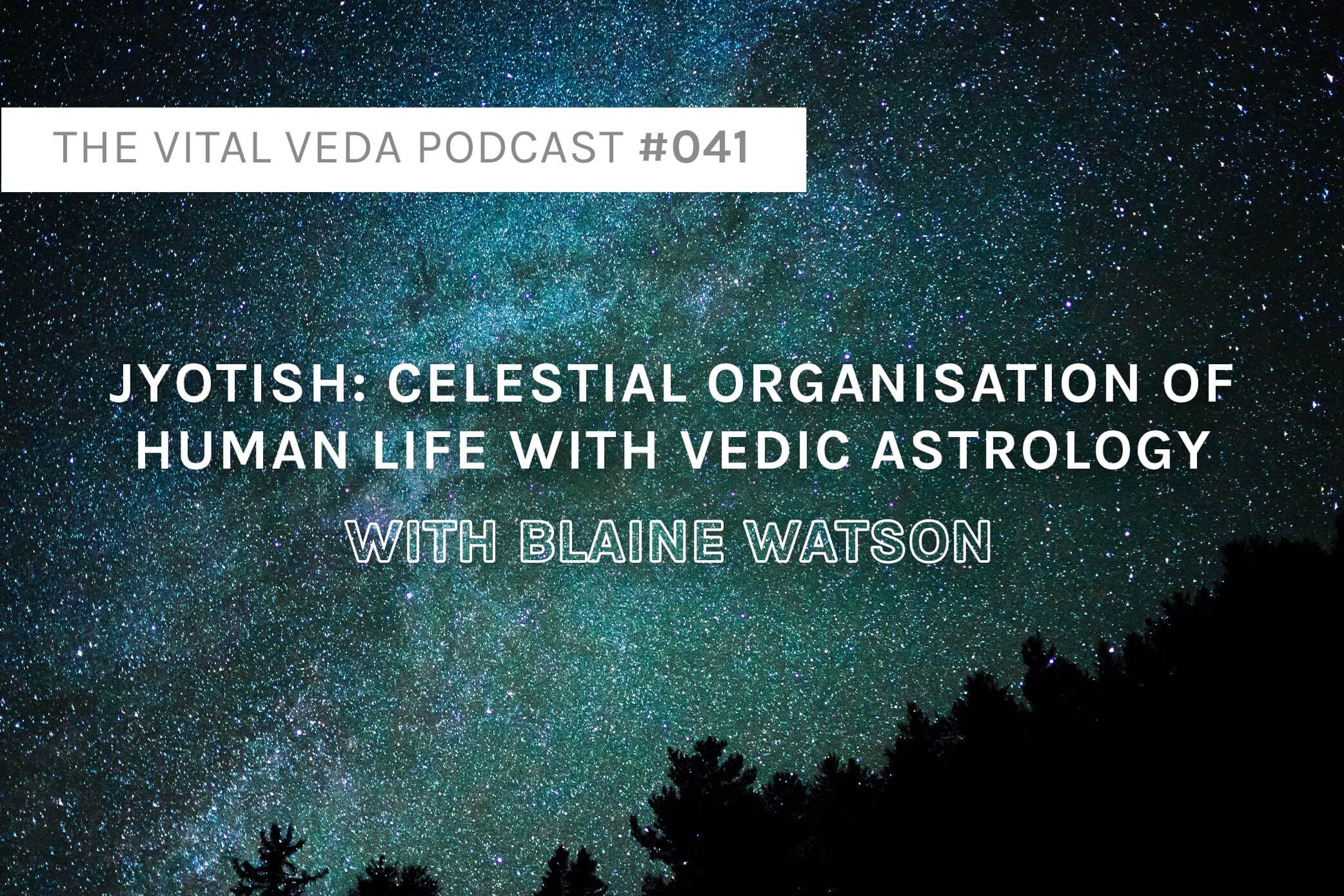 Podcast Episode Banner: Blaine Watson Jyotish episode
