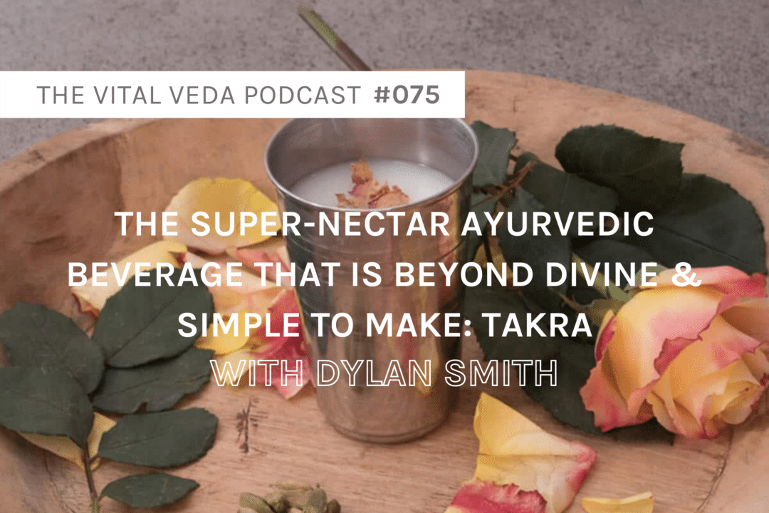 Vital Veda Podcast Banner: Takra / Thin Lassi