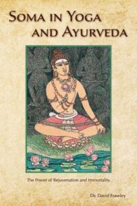 Cover of the book "Soma in Yoga and Ayurveda", written by David Frawley