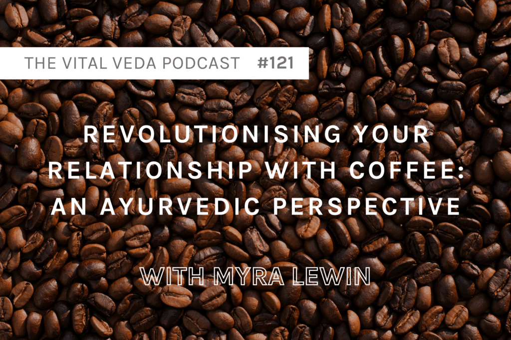 Vital Veda Podcast Banner - Coffee with Myra Lewin