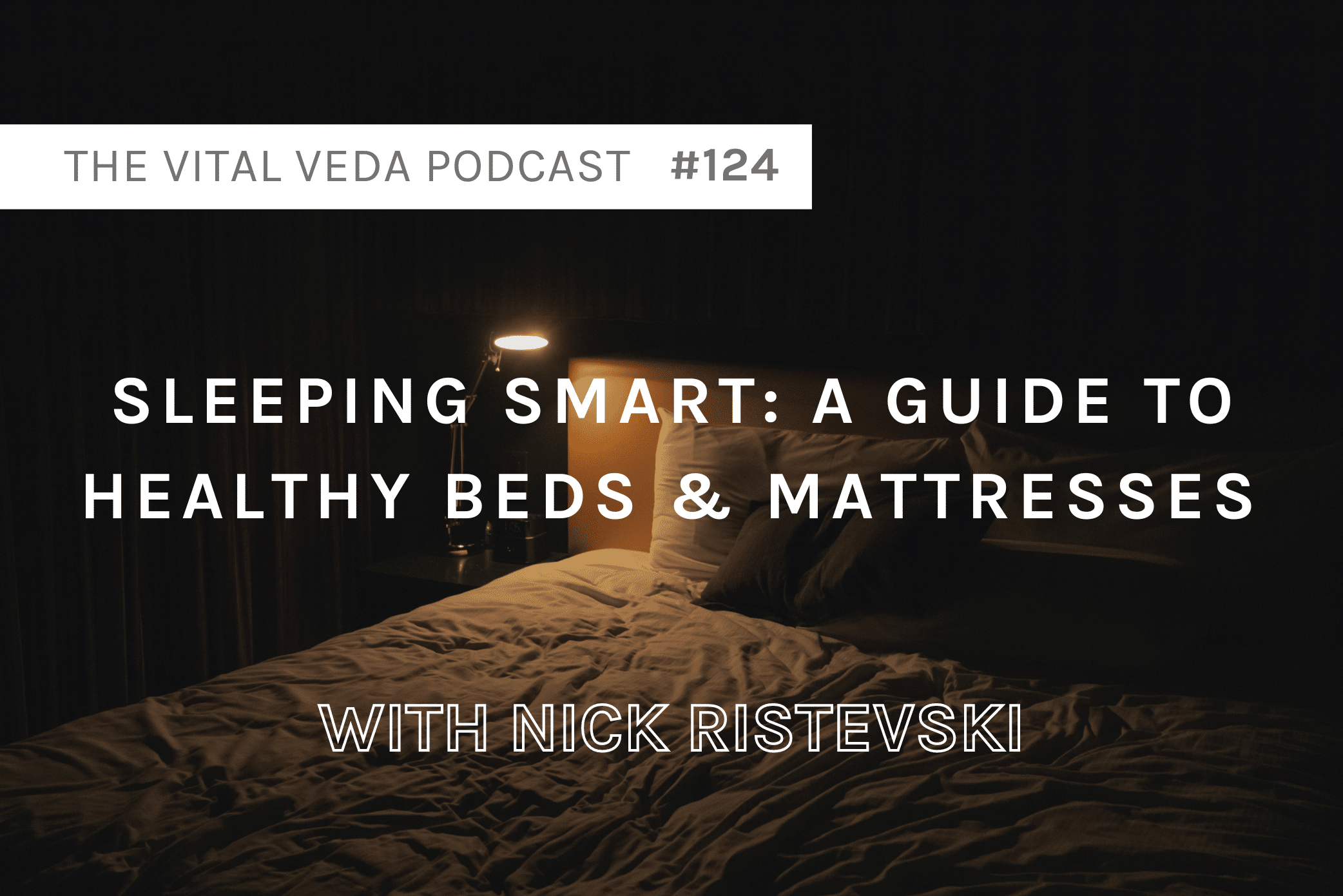 Vital Veda Podcast Banner - Sleeping Smart